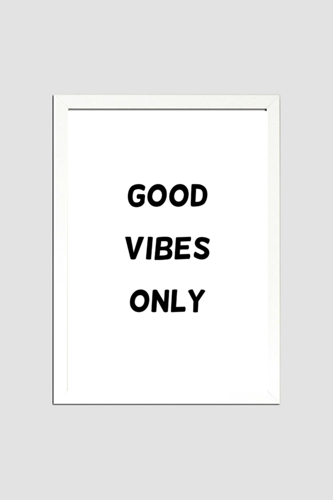 Good Vibes Only - Frame Poster